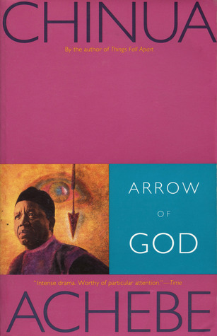 Arrow of God (The African Trilogy #3)